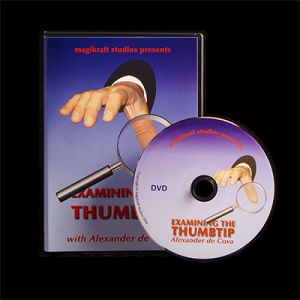 Examining The Thumbtip by Alexander DeCova - DVD
