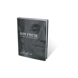 SWITCH - Unfolding The $100 Bill Change by John Lovick - Book