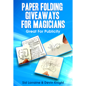 Paper Folding Giveaways For Magicians by Sid Lorraine & Devin Knight - Trick