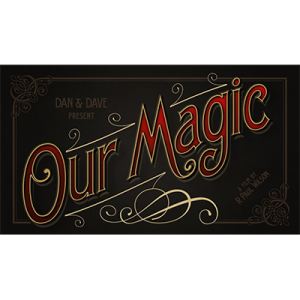 Our Magic Documentary by Dan and Dave - DVD