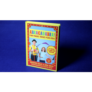 Abracadabra Fun Magic Tricks For Kids by Ken Kelly - Book