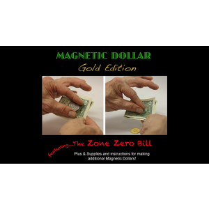 Magnetic Dollar w/Zone Zero Bill Routine (GOLD Edition) by Chazpro
