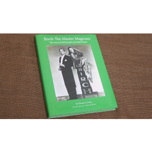 Birch The Master Magician: The story of McDonald and Mabel Birch by Thomas Ewing - Book