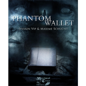 Phantom Wallet by Sylvain Vip & Maxime Schucht & Marchand de Trucs - Trick