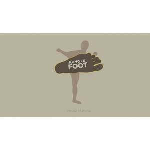 Kung Fu Foot (Gimmick and Online Instructions) by Héctor Mancha - Trick