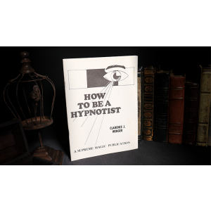 How to be a Hypnotist by Clarence J. Wenger - Book