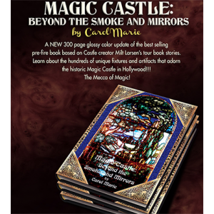 Magic Castle: Beyond the Smoke and Mirrors (Softbound) by Carol Marie - Book