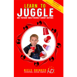 Learn to Juggle and Perform Family-Friendly Comedy Routines by Niels Duinker - Book