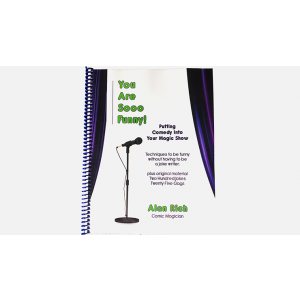 You Are Sooo Funny! (Putting Comedy Into Your Magic Show) by Alan Rich - Book