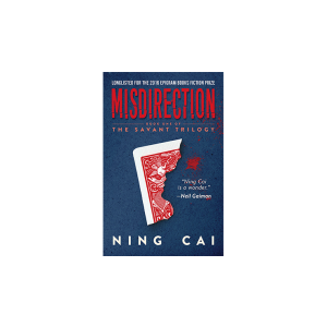 Misdirection Book One of The Savant Trilogy by Ning Cai - Book