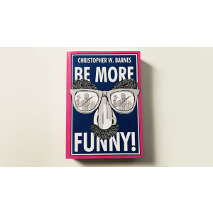 BE MORE FUNNY by Christopher T. Magician - Book