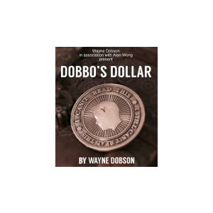 Dobbo's Dollar (Gimmick and Online Instructions) by Wayne Dobson and Alan Wong - Trick