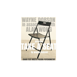 Take A Seat (Gimmicks and Instructions) by Wayne Dobson and Alan Wong - Trick