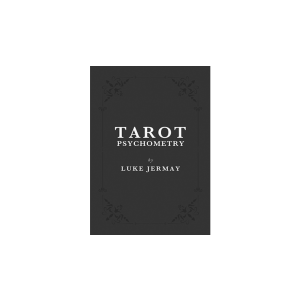 Tarot Psychometry (Book and Online Instructions) by Luke Jermay - Book