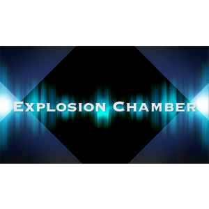 EXPLOSION CHAMBER by CIGMA Magic - Trick