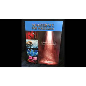 Stagecraft For Magicians: Producing Your Own Show For The Stage by Terry Magelssen  - Book