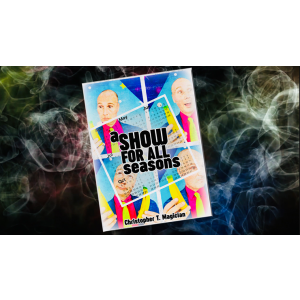 A Show For All Seasons by Christopher T. Magician - Book