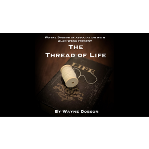 The Thread of Life (Gimmicks and Online Instructions) by Wayne Dobson and Alan Wong - Trick