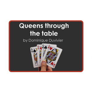 Queens Through The Table (Gimmicks and Online Instructions) by Dominique Duvivier - Trick
