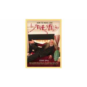 How To Make Love The Steve Spill Way (Soft Cover) by Steve Spill - Book