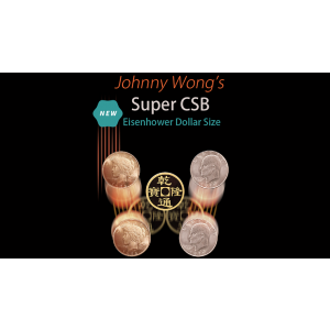 Johnny Wong's Super CSB (Eisenhower Dollar Size) by Johnny Wong- Trick