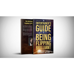The Entertainer's Guide to Being Flipping Brilliant by Dave Allen