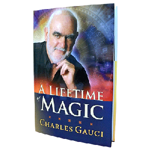 A Lifetime of Magic by Charles Gauci - Book