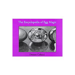 Encyclopedia of Egg Magic by Donato Colucci - Book
