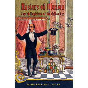 Masters of Illusion (Skirball Museum catalog) by Mike Caveney - Book