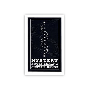 Mystery Engineering by Justin Hanes - Book