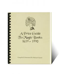 A Price Guide To Magic Books: 1639 - 1990 by Michael Canick - Book