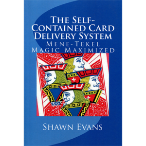 The Self-Contained Card Delivery System (Mene Tekel Magic Maximized) by Shawn Evans - Book