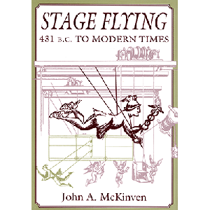 Stage Flying: 431 B.C. to Modern Times by Dave Meyer - Book