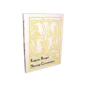 Strange Ceremonies by Eugene Burger - Book