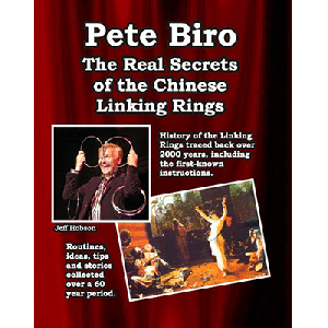 The Real Secrets of the Chinese Linking rings by Pete Biro - Book
